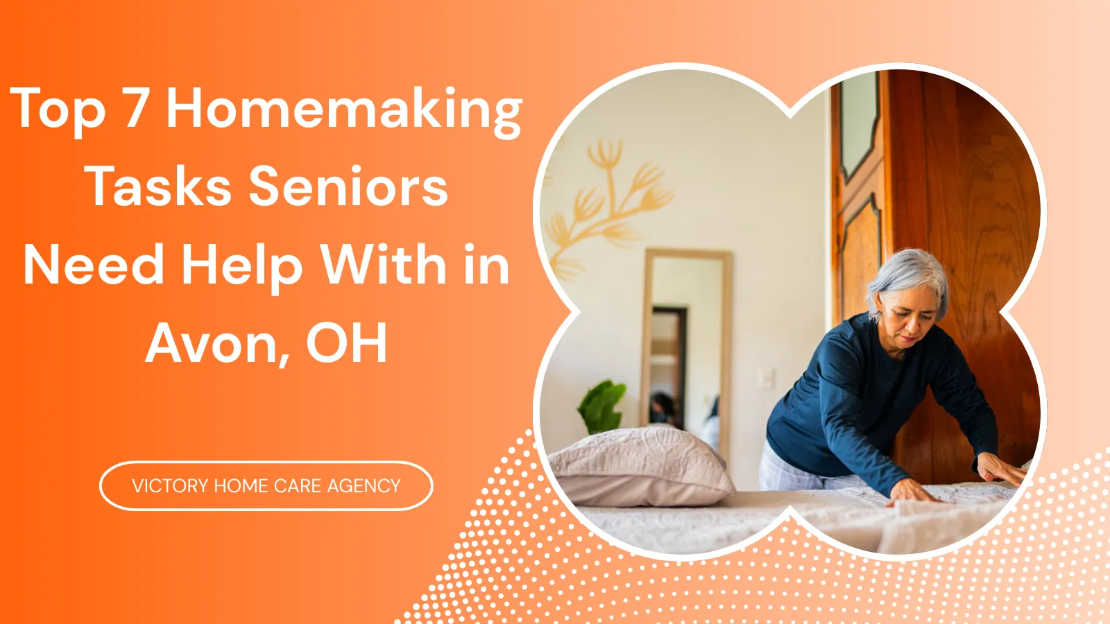 Top 7 Homemaking Tasks Seniors Need Help With in Avon, OH